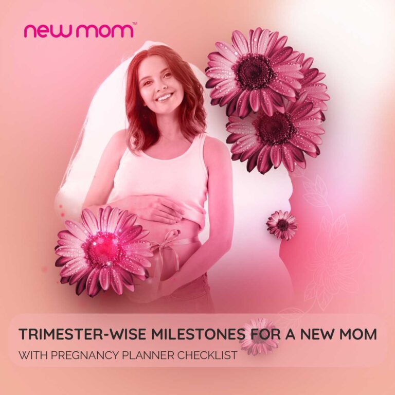 TRIMESTER-WISE MILESTONES FOR A NEW MOM