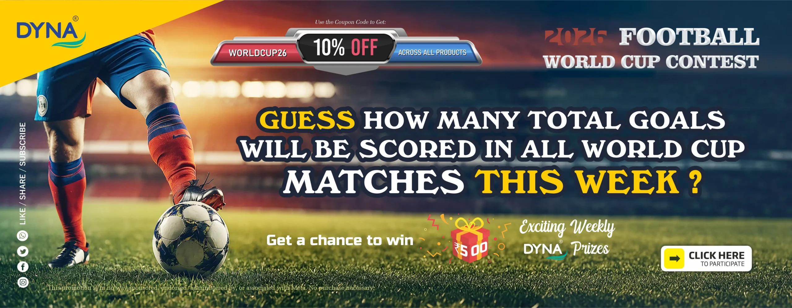 Football World Cup - Dyna Weekly Contest Football World Cup - Dyna Weekly Contest